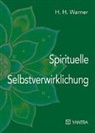 H H Warner - Spirituelle Selbstverwirklichung
