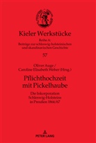 Oliver Auge, Caroline E. Weber - Pflichthochzeit mit Pickelhaube
