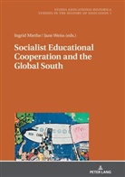 Ingrid Thea Miethe, Jane Weiss - Socialist Educational Cooperation and the Global South