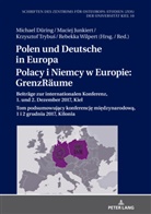Michael Düring, Maciej Junkiert, Krzysztof Trybu¿, Krzysztof Trybus, Rebekka Wilpert, Rebekka Wilpert u a - Polen und Deutsche in Europa / Polacy i Niemcy w Europie: GrenzRäume