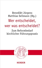 Benedik Jürgens, Benedikt Jürgens, Sellmann, Sellmann, Matthias Sellmann - Wer entscheidet, wer was entscheidet?