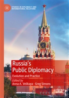 Ann A Velikaya, Anna A Velikaya, Simons, Simons, Greg Simons, Anna A. Velikaya - Russia's Public Diplomacy