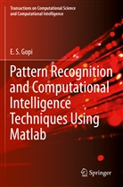 E S Gopi, E. S. Gopi - Pattern Recognition and Computational Intelligence Techniques Using Matlab