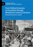 Elaine Hadley, Audre Jaffe, Audrey Jaffe, Sarah Winter - From Political Economy to Economics through Nineteenth-Century Literature