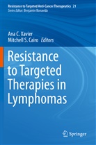 An C Xavier, Ana C Xavier, Mitchell S. Cairo, S Cairo, S Cairo, Ana C. Xavier - Resistance to Targeted Therapies in Lymphomas