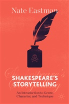Eastman, Nate Eastman - Shakespeare's Storytelling