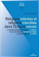 Adalberto Giovannini, Lorenz E. Baumer, Philippe Collombert, Lorenz E Baumer, Adalbert Giovannini, Adalberto Giovannini - Religions tolérées et religions interdites dans l'empire Romain