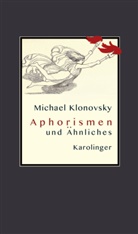 Michael Klonovsky - APHORISMEN und Ähnliches
