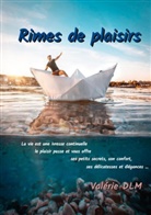 Valérie Dlm - RIMES DE PLAISIRS