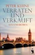 Peter Kleine - Verraten und Verkauft. Lug und Betrug Eine moderne Shakespeare-Adaption