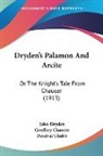 Geoffrey Chaucer, John Dryden, Percival Chubb - Dryden's Palamon And Arcite