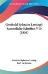Gotthold Ephraim Lessing, Karl Lachmann - Gotthold Ephraim Lessing's Sammtliche Schriften V10 (1856)