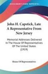 House Of Representatives - John H. Capstick, Late A Representative From New Jersey