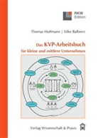 Silke Balbierz, Silke Hoffmann Balibierz, Thomas Hoffmann - Das KVP-Arbeitsbuch für kleine und mittlere Unternehmen.