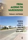 Thomas C Patterson, Thomas C. Patterson - From Acorns to Warehouses