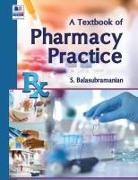 S. Balasubramanian - A Textbook of Pharmacy Practice