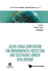 Yue Yang &amp; Fujian Li, Fujian Li, Yue Yang, Yang Yue, Yue Yang - Asean-china Cooperation For Environmental Protection And Sustainable Energy Development