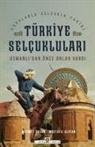 Mustafa Alican, Mehmet Ersan - Türkiye Selcuklulari & Osmanlidan Önce Onlar Vardi