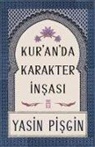 Yasin Pisgin - Kuranda Karakter Insasi