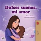 Shelley Admont, Kidkiddos Books - Sweet Dreams, My Love (Spanish Book for Kids)