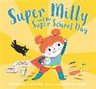Stephanie Clarkson, Stephanie/ Millward Clarkson, Gwen Millward - Super Milly and the Super School Day