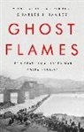 Charles J. Hanley - Ghost Flames