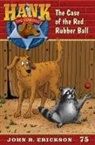 John R Erickson, John R. Erickson, Nicolette G. Earley, Nikki Earley - The Case of the Red Rubber Ball