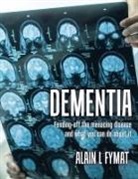 Alain L Fymat, Alain L. Fymat - Dementia