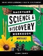 Susan Schenck, Susan D. Schenck - Backyard Science & Discovery Workbook: Northeast