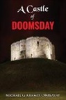 Michael G Kramer, Michael G. Kramer - A Castle of Doomsday