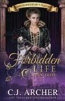 C. J. Archer - A Forbidden Life