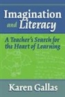 Karen Gallas, Marilyn Cochran-Smith, Susan L Lytle, Susan L. Lytle - Imagination and Literacy