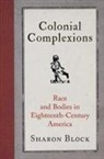 Sharon Block - Colonial Complexions