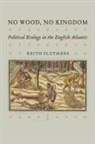 Keith Pluymers - No Wood, No Kingdom