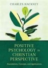Charles Hackney - Positive Psychology in Christian Perspective