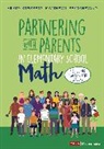 Matthew L. Beyranevand, Matthew L. L. Beyranevand, Corwin, Hilary L. Kreisberg, Hilary L. Beyranevand Kreisberg, Hilary L. L. Kreisberg... - Partnering With Parents in Elementary School Math