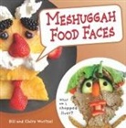 Bill Wurtzel, Claire Wurtzel - Meshuggah Food Faces