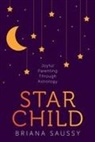 Briana Saussy, Briana Henderson Saussy - Star Child
