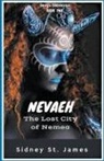 Sidney St James, Sidney St. James, Sidney St James - Nevaeh - The Lost City of Nemea