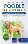 Claudia Kaiser - Poodle Training Vol 2 - Dog Training for Your Grown-up Poodle