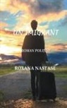 Roxana Nastase - Un Imigrant