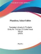 Phaedrus - Phaedrus, Select Fables