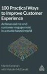 Malcolm Mcdonald, Martin Newman - 100 Practical Ways to Improve Customer Experience