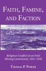 Thomas P. Power - Faith, Famine, and Faction