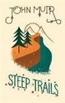 John Muir - Steep Trails
