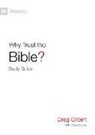 Greg Gilbert - Why Trust the Bible? Study Guide