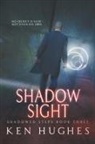 Ken Hughes - Shadow Sight