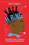 Albert Phillips - Y'all Hiring? The Black Teen's Guide to Navigating Employment