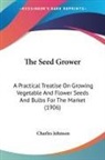 Charles Johnson - The Seed Grower