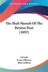 Firdausi, James Atkinson - The Shah Nameh Of The Persian Poet (1892)